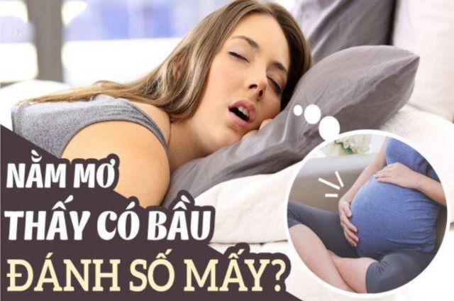 Giải mã ý nghĩa mơ có bầu nên đánh con số mấy