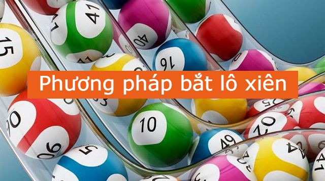 Cách đánh lô xiên chuẩn xác Cách đánh lô xiên chuẩn xác