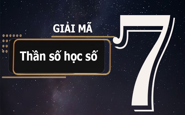 Đặc điểm tính cách của chủ nhân con số 7 Đặc điểm tính cách của chủ nhân con số 7