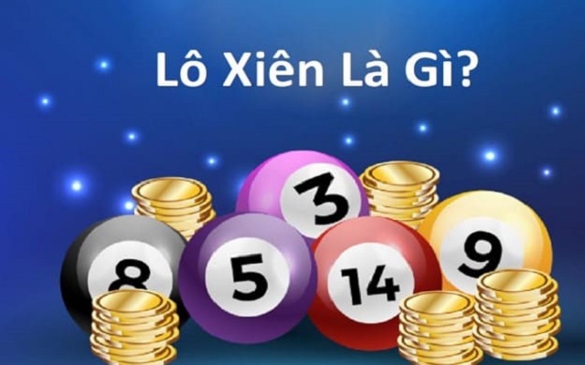 Tìm hiểu khái niệm lô xiên