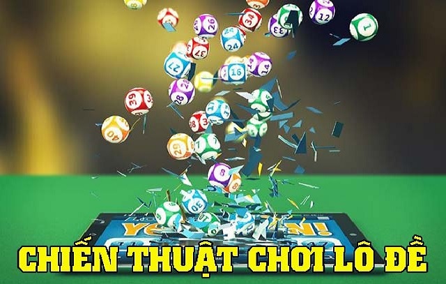Chiến thuật lô đề từ cao thủ