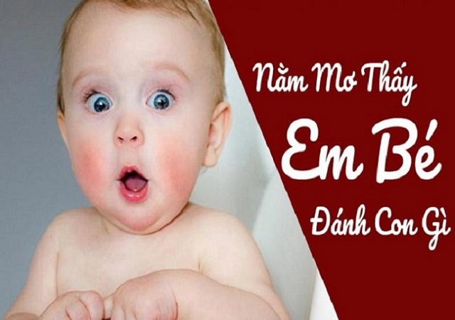 Mơ thấy trẻ con nên chốt số nào Mơ thấy trẻ con nên chốt số nào