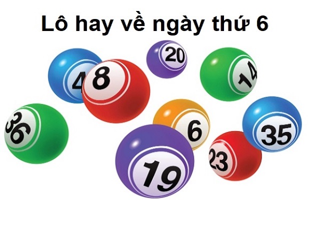 Thống kê lô hay về thứ 6