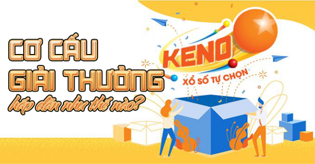 Giải mã xổ số Keno cơ cấu giải thưởng như thế nào? Giải mã xổ số Keno cơ cấu giải thưởng như thế nào?