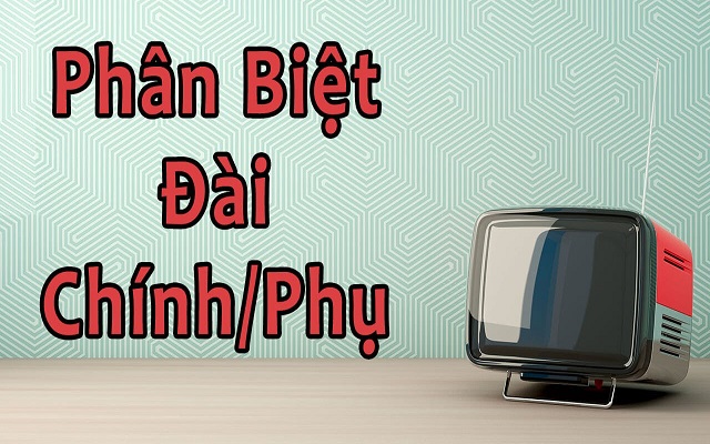 Cách phân biệt đài chính, đài phụ xổ số