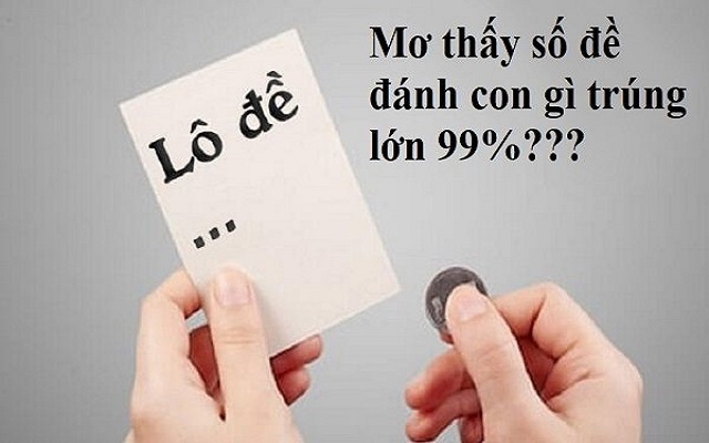 Mơ thấy số đề nên đánh con gì trúng lớn Mơ thấy số đề nên đánh con gì trúng lớn