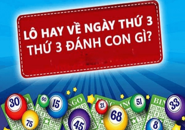 Lô hay về ngày thứ 3 Lô hay về ngày thứ 3