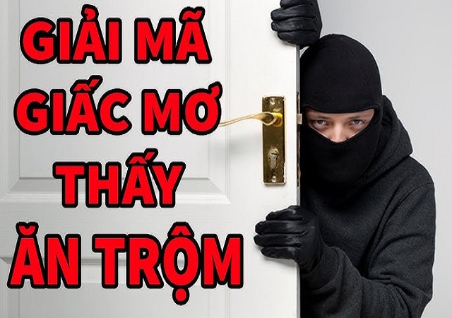 Giải mã giấc mơ thấy ăn trộm
