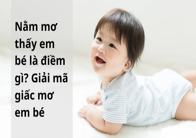 Giải mã giấc mơ thấy trẻ con Giải mã giấc mơ thấy trẻ con