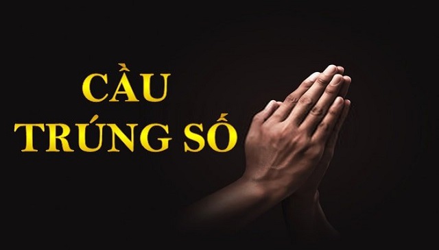 Cầu xin trúng số đặc biệt có hiệu quả không?
