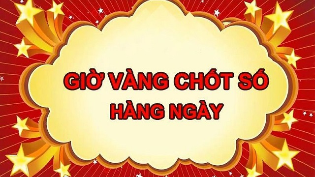Giờ vàng chốt số là gì?