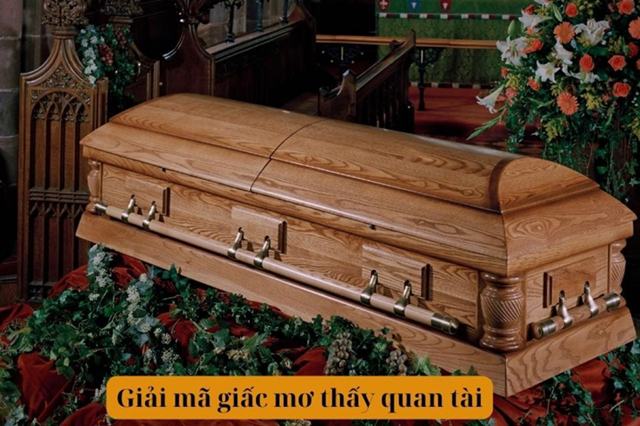 Mách bạn cách để biết chính xác điềm báo khi nằm mơ thấy quan tài Mách bạn cách để biết chính xác điềm báo khi nằm mơ thấy quan tài