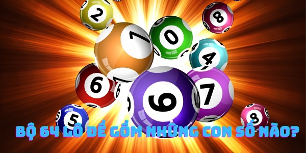 Bộ 64 lô đề là gì?