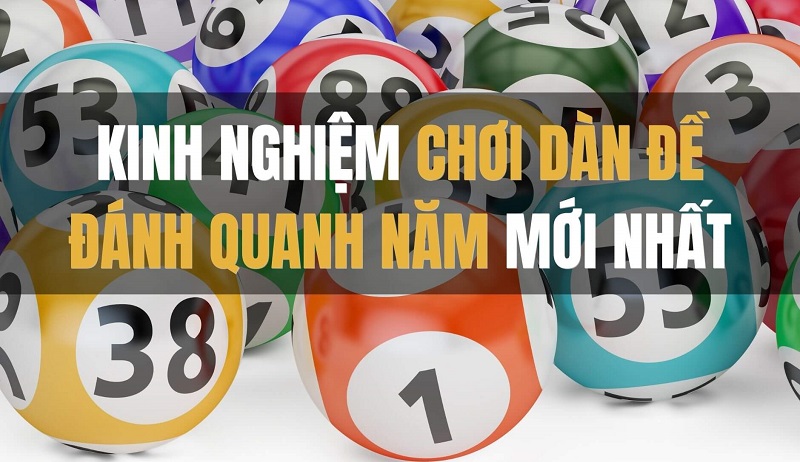 Kinh nghiệm chơi dàn đề 40 số đánh quanh năm từ cao thủ