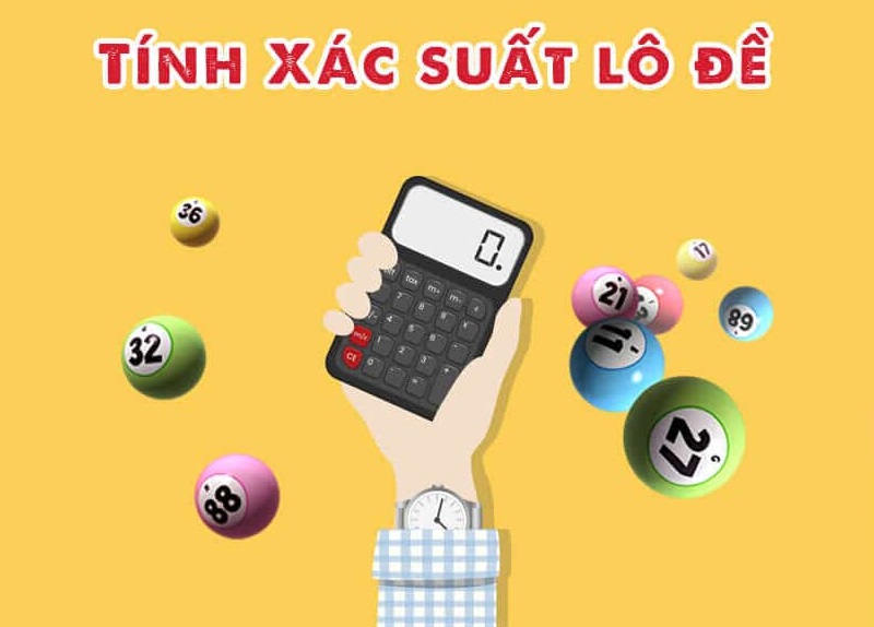 Hướng dẫn cách tính xác suất lô đề dễ hiểu nhất Hướng dẫn cách tính xác suất lô đề dễ hiểu nhất